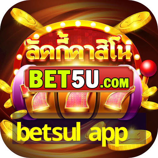 betsul app